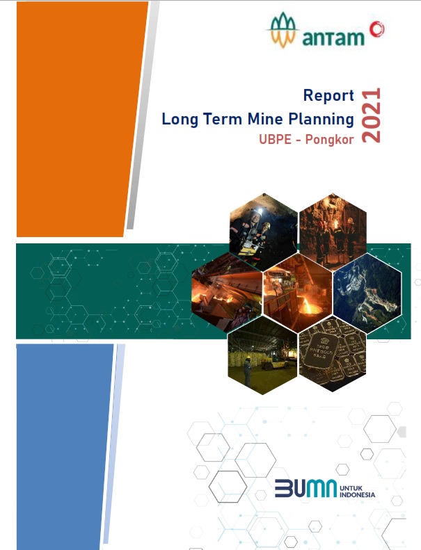 Report Long Term Mine Planning : UBPE - Pongkor 2021