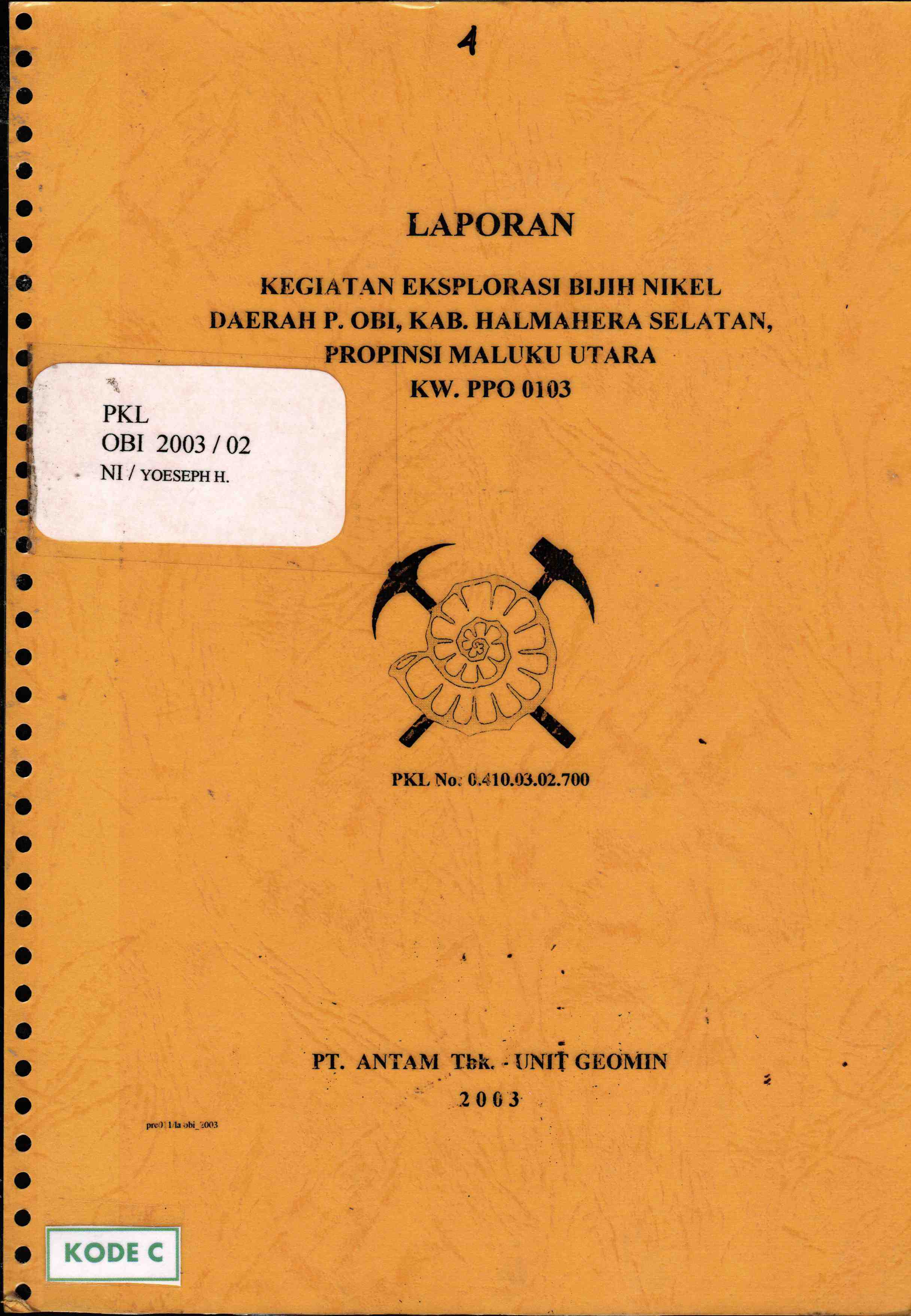 Laporan kegiatan eksplorasi bijih nikel daerah P. Obi, Kab, Halmahera Selatan, Propinsi Maluku Utara (KW. PPO 0103): PKL No. 0.410.03.02.700