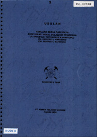 Usulan rencana kerja dan biaya eksplorasi nikel Sulawesi Tenggara (P. Bahubulu, Tapunopaka & Mandiodo KW. 99NPP001 /MANDIODO KW. 99STP057/BAHUBULU: Semester I 2004