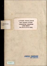Laporan penyelidikan SKIP daerah Citarik, Kabupaten Sukabumi, Jawa Barat (PKL No. 16/D-P/VI/1990)