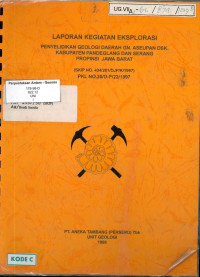 Laporan kegiatan eksplorasi penyelidikan geologi daerah Gn. Aseupan dsk., Kabupaten Pandeglang dan Serang, Propinsi Jawa Barat (SKIP No. 434/201/DJP/K/1997): PKL No. 30/D-P/22/1997
