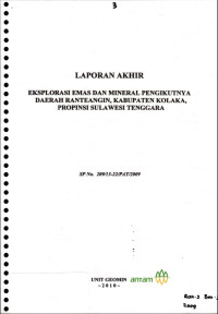 Laporan Akhir Eksplorasi Emas dan Mineral Pengikutnya Daerah Ranteangin, Kabupaten Kolaka, Propinsi Sulawesi Tenggara: SP No. 209/13-22/PAT/2009