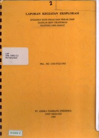Laporan Kegiatan Eksplorasi Endapan Bijih Emas dan Perak DMP Daerah Skip Cikatomas Provinsi Jawa Barat: PKL No. 13/D-P/22/1995