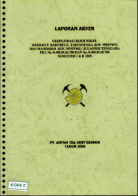 Laporan akhir eksplorasi bijih nikel daerah P. Bahubulu, Tapunopaka (KW.99STP057) dan Mandiodo (KW.99NPP001) Sulawesi Tenggara PKL No. 0.400.05.04.700 dan No. 0.400.05.20.700 Semester I & II 2005