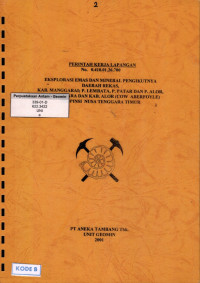 Eksplorasi emas dan mineral pengikutnya daerah Rekas, kab. Manggarai; P. Lembata, P. Patar, dan P. Alor kab. Adonara, dan kab. Alor (CoW Aberfoyle) Propinsi Nusa Tenggara Timur