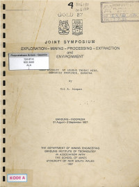 Joint symposium exploration - mining - processing - extraction and environment: Gold deposit at Lebong Tandai Mine Bengkulu Province, Sumatera