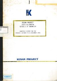 Quarterly report fot the period 1 october to 31 December 1993: Kusan project South Kalimantan Republic of Indonesia
