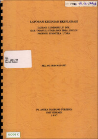 Laporan Kegiatan Eksplorasi Daerah Lumbanjulu DSK. Kabupaten Tapanuli Utara dan Simalungun Provinsi Sumatera Utara