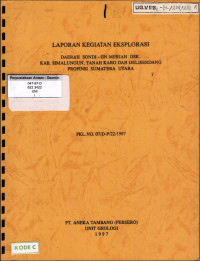 Laporan Kegiatan Eksplorasi Daerah Sondi-Gunung Meriah DSK. Kabupaten Simalungun, Tanah Karo dan Deliserdang Provinsi Sumatera Utara: PKL. NO. 07/D-P/22/1997