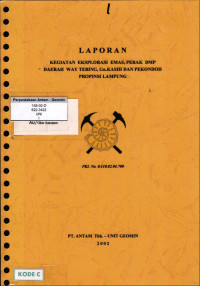 Laporan kegiatan eksplorasi emas, perak DMP daerah Way Tebing, Gn. Kasih dan Pekondoh Propinsi Lampung: PKL No. 0.410.02.04.700