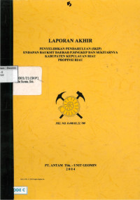 Laporan akhir penyelidikan pendahuluan (SKIP) endapan bauksit daerah P. Singkep dan sekitarnya Kabupaten Kepulauan Riau Propinsi Riau: PKL No. 0.400.03.21.700