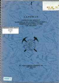 Laporan Peninjauan Singkat Daerah Lau Buaya dan Sekitarnya Provinsi Sumatera Utara KW. 98JAP018