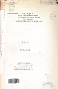 Laporan hasil reconaissanse daerah Mangkalapi SDK selama 14 hari dari tanggal 14 April 1982 sampai 27 April 1982