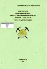 Laporan Akhir: Pemboran geoteknik daerah Ciurug dan Gudang Handak Pongkor - Jawa Barat: PKL No.311/0625/KUE/2005: Lampiran Hasil uji laboratorium