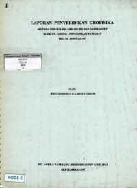 Laporan penyelidikan geofisika: Metoda induksi polarisasi (IP) dan geomagnet blok GN. Goong - Pongkor, Jawa Barat: PKL No. 10/D-P/22/1997
