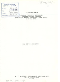 Lampiran: Laporan pemboran geoteknik daerah Gunung Pongkor Kabupaten Bogor, Propinsi Jawa Barat ( KP DU 893 ): PKL 02/D-P/II/1992