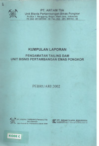 Kumpulan laporan pengamatan tailing dam unit bisnis pertambangan emas pongkor