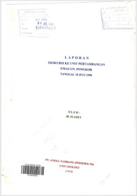 Laporan ekskursi ke unit pertambangan emas GN. Pongkor tanggal 18 Juli 1998
