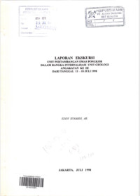 Laporan ekskursi unit pertambangan emas Pongkor dalam rangka internalisasi unit geologi angkatan ke III dari tanggal 13 - 18 Juli 1998