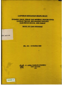 Laporan Kegiatan Eksplorasi endapan emas, perak dan mineral pengikutnya daerah Cibugis, kecamatan Cigudeg, kabupaten Bogor, Jawa Barat KP.DU. 871 dan 879/JABAR : PKL NO : 01/D-P/22/1995