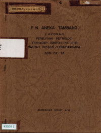 P.N. Aneka Tambang Laporan penelitian petrologi terhadap contoh inti bor Daerah Cipulus / Lebaksembada BOR : CR 7 A : Geoservices Report 4/32