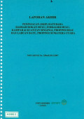 Laporan akhir peninjauan (SKIP) batubara daerah Rokan Hulu, Indragiri Hulu, Kampar & Kuantan Singingi, Propinsi Riau dan Labuan Batu, Propinsi Sumatera Utara : NOTA DINAS No. 189a/K/2011/2007