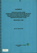 Laporan peninjauan emas dmp daerah Silanggumgum, Dolok Pinapan, kecamatan Pakkat dan Parlilitan, kabupaten Humbang Hasundutan, propinsi Sumatera Utara semester I / 2007: PKL No. 0.400.07.03.700