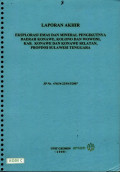 Laporan akhir eksplorasi emas dan mineral pengikutnya daerah Konawe, Kolono dan Wowoni, Kab. Konawe dan Konawe Selatan, Propinsi Sulawesi Tenggara : SP No. 676/14-22/PAT/2007