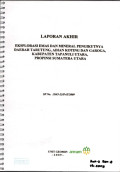 Laporan akhir eksplorasi emas dan mineral pengikutnya daerah Tarutung, Adian Koting dan Garoga, Kabupaten Tapanuli Utara, Propinsi Sumatera Utara : SP NO. 130/3-22/PAT/2009