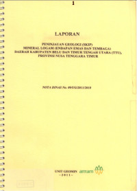 Laporan peninjauan geologi (skip) mineral logam (endapan emas dan tembaga) daerah kabupaten Belu dan Timur  Tengah Utara (TTU), provinsi Nusa Tenggara Timur: Nota Dinas No. 09/UG/2011/2010