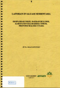 Laporan evaluasi sementara eksplorasi nikel daerah Buli dsk, kabupaten Halmahera Timur, provinsi Maluku Utara: SP No. 182.a/2-22/PAT/2013