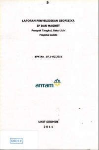 Laporan penyelidikan geofisika IP dan magnet prospek Tangkui, Batu Licin, Propinsi Jambi : SPK No. 07.1-02.2011