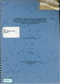 Laporan kegiatan eksplorasi endapan emas, perak dan mineral pengikutnya daerah Lumbanjulu, Prop. Sumatera Utara SKIP No. 12.K/20.01/DDPT/1998 PKL No. 05/D-P/22/1998