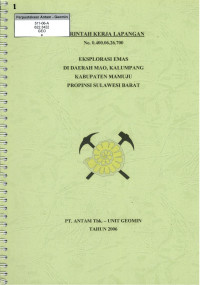 Eksplorasi emas di daerah Mao, Kalumpang, Kabupaten Mamuju, Propinsi Sulawesi Barat : PKL No. 0.400.06.26.700