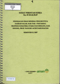 Peninjauan emas mineral pengikutnya daerah Salak, kab. Pak-Pak Barat, propinsi Sumatera Utara dan Biskang, kab. Singkil, Prop. Nangro Aceh Darussalam Semester II/2007: SPK No. 07.35-22.35.07