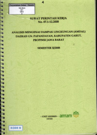 Analisis mengenai dampak lingkungan (AMDAL) daerah Gn. Papandayan, Kabupaten Garut, Propinsi Jawa Barat Semester II / 2008 : SPK No. 07.1-12.2008