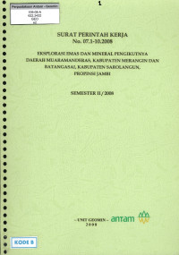 Eksplorasi emas dan mineral pengikutnya daerah Muaramanderas, kabupaten Merangin dan Batangasai, Kabupaten Sorolangun, Propinsi Jambi : SPK No. 07.1-10.2008