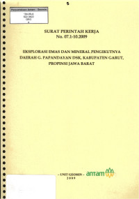 Eksplorasi emas dan mineral pengikutnya daerah G. Papandayan DSK, kabupaten Garut, propinsi Jawa Barat: SPK No. 07.1-10.2009