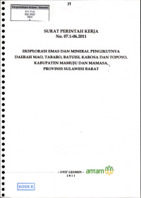 Eksplorasi emas dan mineral pengikutnya daeah Mao, Tabaro, Batuisi, Karosa dan Topoyo Kabupaten Mamuju dan Mamasa, Provinsi Sulawesi Barat : SPK No. 07.1-06.2011