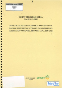 Eksplorasi emas dan mineral pengikutnya daerah Tirtomoyo, Jatiroto dan Jatisrono, kabupaten Wonogiri, propinsi Jawa Tengah: SPK No. 07.1-13.2009