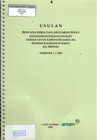 Usulan rencana kerja dan anggaran biaya penyelidikan endapan bauksit daerah Tayan, kabupaten Sanggau, propinsi Kalimantan Barat KW. 98PPO183: semester I/2010