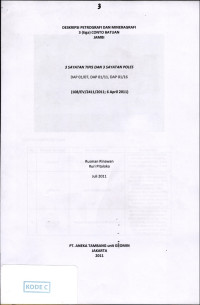 Deskripsi petrografi dan mineragrafi 3 (tiga) conto batuan Jambi: 3 sayatan tipis dan 3 sayatan poles DAP 01/07, DAP 01/11, DAP 01/16 (108/EV/2411/2011; 6 April 2011)