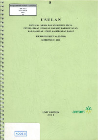 Usulan rencana kerja dan anggaran biaya penyelidikan endapan bauksit daerah Tayan kab. Sanggau - prop. Kalimantan Barat KW.98PPO183(IUP No.02/2010) semester II-2010