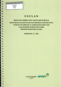 Usulan rencana kerja dan anggaran biaya eksplorasi logam dasar dan mineral pengikutnya daerah Tigabinanga, kabupaten Karo dan Tanah Pinem, kabupaten Dairi, propinsi Sumatera Utara semester II/2010