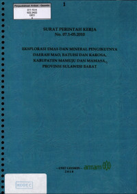 Surat perintah kerja No. 07.1-05.2010 eksplorasi emas dan mineral pengikutnya daerah Mao, Batuisi dan Karosa, kabupaten Mamuju dan Mamasa, provinsi Sulawesi Barat