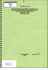 Usulan eksplorasi emas dan mineral pengikutnya daerah Muaramaderas, kab. Merangin dan Batangasai kab. Sarolangun propinsi Jambi: semester II/2010