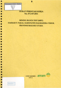 Mining block test (MBT0 daerah P. Pakal, kabupaten Halmahera Timur, provinsi Maluku Utara: SPK No. 07.2-07.2011