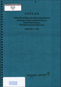Usulan rencana kerja dan anggaran  biaya eksplorasi nikel daerah Pomalaa, kabupaten Kolaka, provinsi Sulawesi Tenggara Semester 1/2012