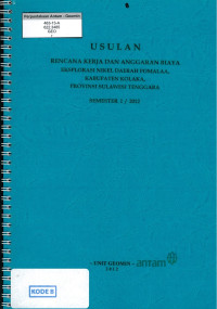 Usulan rencana kerja dan anggaran biaya eksplorasi nikel daerah Pomalaa, kabupaten Kolaka, provinsi Sulawesi Tenggara Semsester 1/2012
