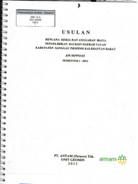 Usulan rencana kerja dan anggaran biaya penyelidikan bauksit daerah Tayan, Kabupaten Sanggau Provinsi Kalimantan Barat KW. 98PPO183 Semester I - 2013